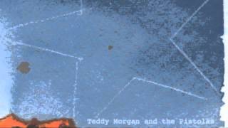 TEDDY MORGAN AND THE PISTOLAS - 