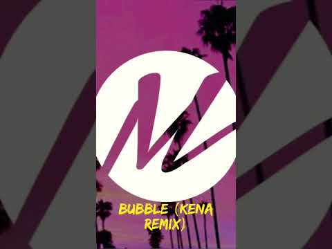 DESTRA - BUBBLE (KENA REMIX)