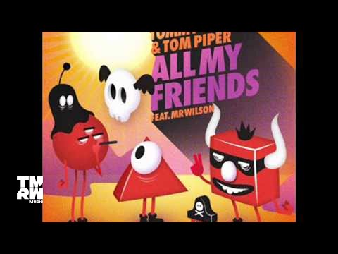 Tommy Trash & Tom Piper - All My Friends (Feat. Mr Wison) [Redial Remix]