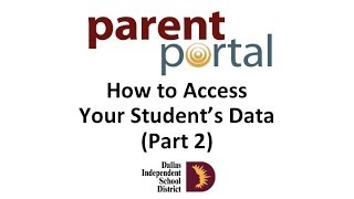 Dallas ISD Parent Portal: How to Access Your Student's Data (Part 2)