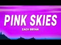 Zach Bryan Pink Skies Lyrics