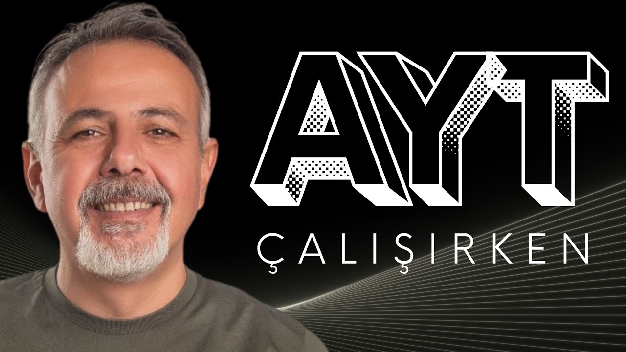 YKS27 İÇİN AYT ÇALIŞIRKEN...