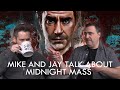 Mike And Jay Talk About Midnight Mass