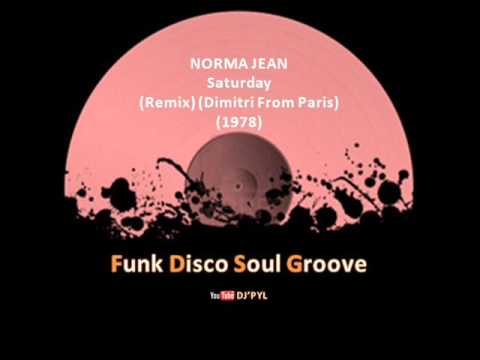 NORMA JEAN - Saturday (Remix) (Dimitri From Paris) (1978)