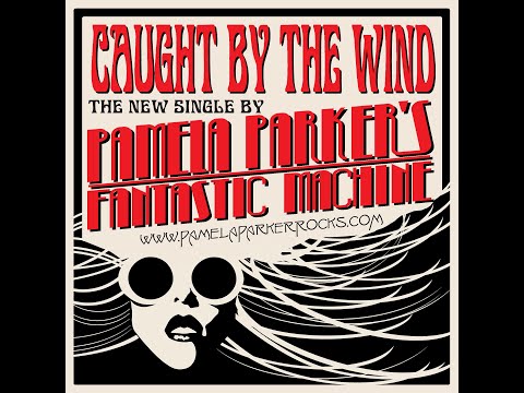 Official Video for Caught By The Wind from The Fantastic Machine by Pamela Parker