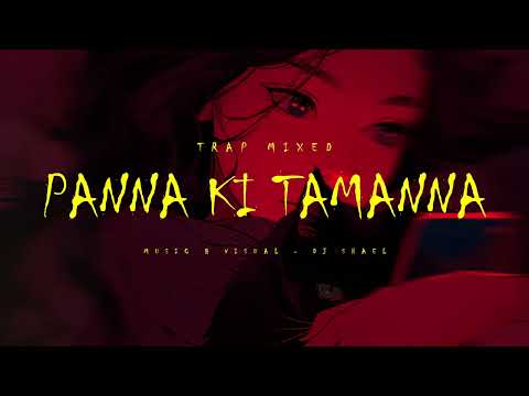 Panna Ki Tamanna | Trap Mixed Hip-Hop | DJ Shael | Heera Panna | Lata Mangeshkar, Kishore Kumar