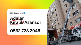 Adalar Kiralık Asansör - 0532 728 2945