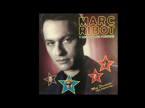 Marc Ribot y Los Cubanos Postizos - Muy Divertido! (Full Album) 2000
