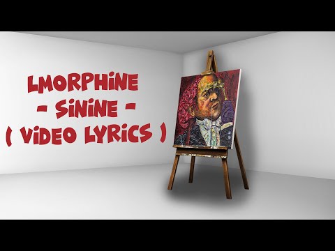 Lmorphine - sinine -( Video Lyrics )
