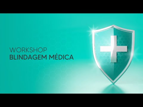 Workshop Blindagem Médica - Atualizado com a Nova Publicidade Médica