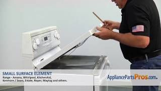 How to: Whirlpool, KitchenAid, Maytag Small Surface Element W10823699