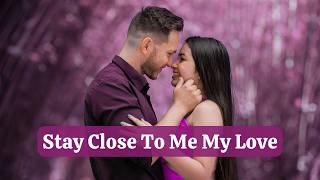 Stay Close To Me, My Love | You Need Someone Who Will Never Run Away – 80s Soul ❤️