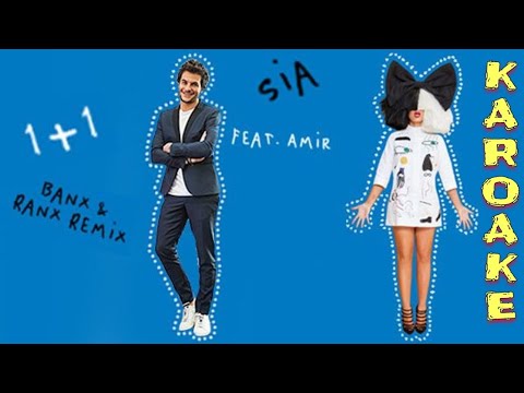 Sia & Amir - 1 + 1 (Karaoke, Parole, Instrumental, Lyrics)