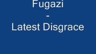 Fugazi - Latest Disgrace