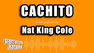 Nat King Cole - Cachito (Versión Karaoke)