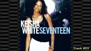 Keisha White - Open Like So
