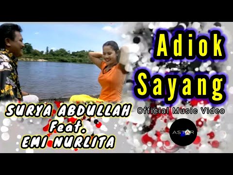 ADIOK SAYANG - SURYA ABDULLAH FEAT. EMI NURLITA (OFFICIAL MUSIC VIDEO) LAGU OCU