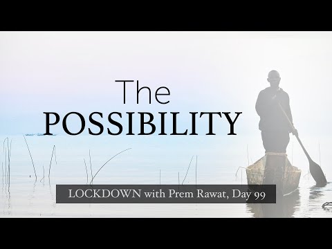 Lockdown Day 99 with Prem Rawat - The Possibility