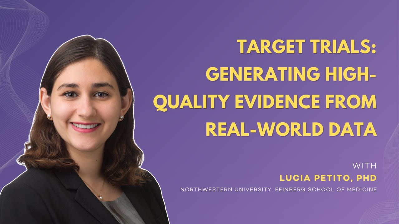Target Trials: Generating High-Quality Evidence from Real-World Data