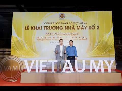 KHAI TRƯƠNG NHÀ MÁY MỚI - VAM 2
