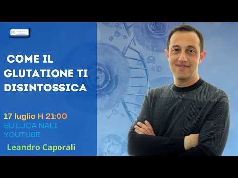 Come il glutatione ti disintossica – Leandro Caporali