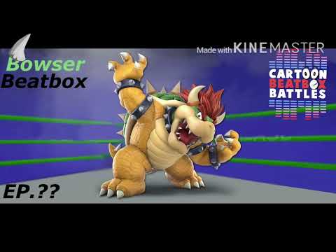 CARTOON BEATBOX BATTLE - Bowser beatbox 1