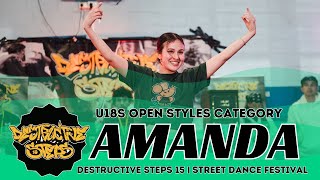 Amanda (AUS) | JUDGE SHOWCASE | U18S OPEN STYLES | DESTRUCTIVE STEPS 15