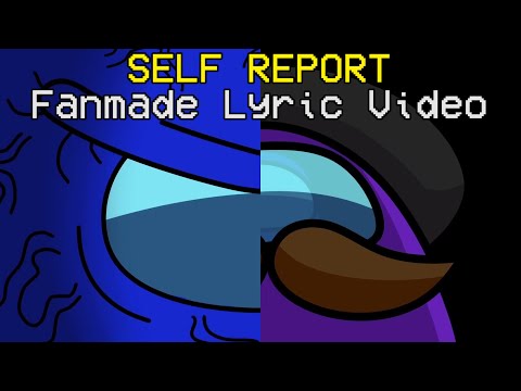Self Report Fanmade Lyric Video - TGZone