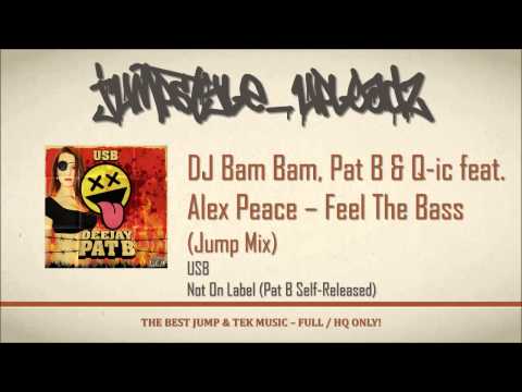 DJ Bam Bam, Pat B & Q-ic feat. Alex Peace - Feel The Bass (Jump Mix)