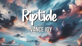 Vance Joy - Riptide (Lyrics/Vietsub)