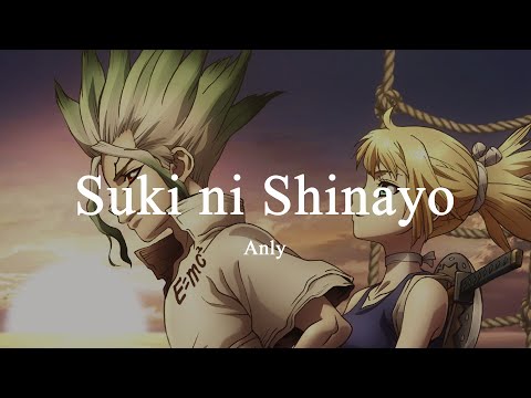 Dr. STONE New World Part 2 Ending Theme FULL - 『Suki ni Shinayo』 by Anly