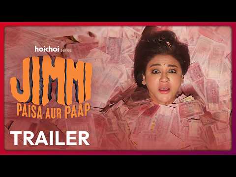 Jimmi: Paisa Aur Paap Official Trailer