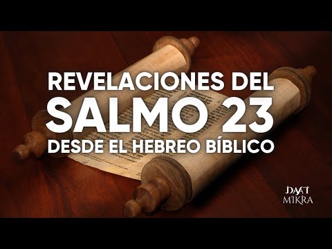 Qué dice realmente el salmo 23 en el hebreo bíblico [Nueva revelación]