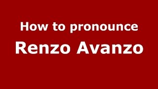 How to pronounce Renzo Avanzo