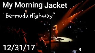 My Morning Jacket "Bermuda Highway" 12/31/17 Broomfield, Colorado