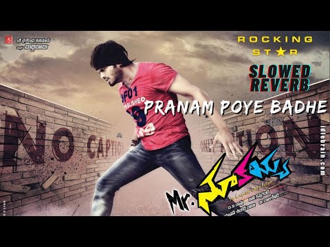 Pranam Poye Badhe Song (Slowed + Reverb ) Mr. Nookayya Songs - Manchu Manoj, Kriti Kharbanda