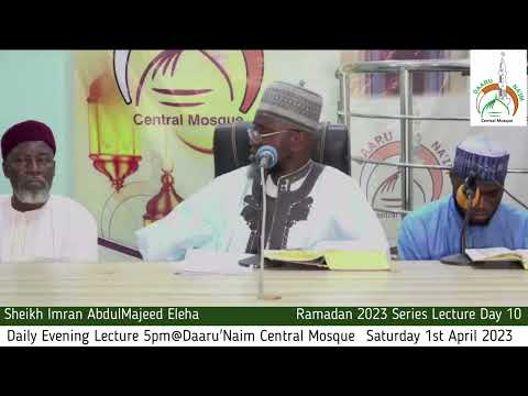 Saturday 1st April 2023 (Ramadan 2023 Series Lecture Day 10)