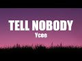 Ycee Tell Nobody Lyrics