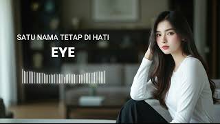 Download lagu EYE - SATU NAMA TETAP DIHATI - DW NADA mp3 Download lagu EYE - SATU NAMA TETAP DIHATI - DW NADA mp3
