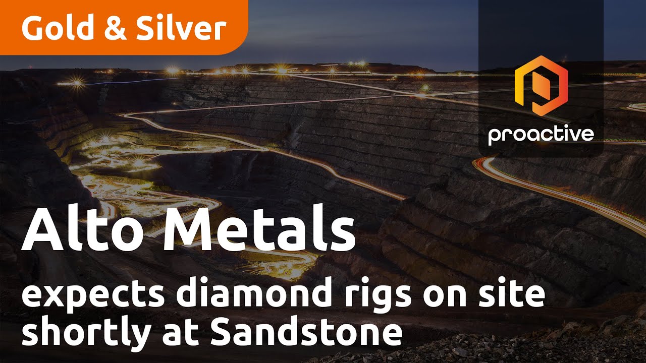 Alto Metals expects diamond rigs on site shortly at Sandstone