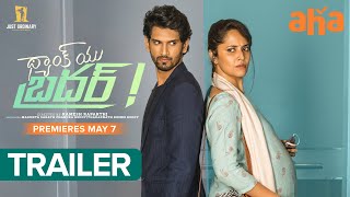 Thank You Brother​ Trailer | Anasuya Bharadwaj, Viraj Ashwin | Ramesh Raparthi | Premieres May 7