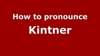 How to pronounce Kintner
