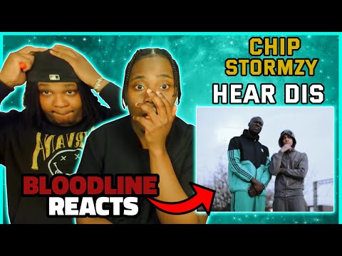CHIPMUNK X STORMZY - HEAR DIS | BLOODLINE REACTS | THEY SHOULD RECONCILE AND MAKE MORE BANGERS!!!