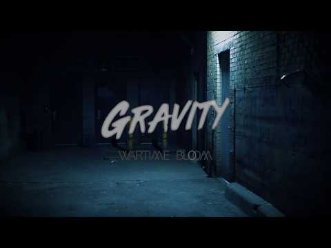 Wartime Bloom - Gravity (Lyric Video)