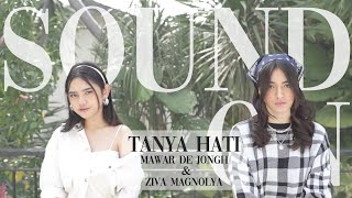 Download lagu Mawar de Jongh - Tanya Hati | Sound On with @zivamagnolyaofficial mp3