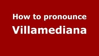 How to pronounce Villamediana