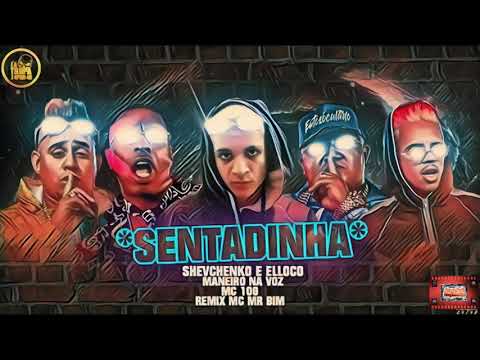 ⚪SHEVCHENKO E ELLOCO , MC 10G , MANEIRO NA VOZ - SENTADINHA  REMIX. MC MR BIM #bregafunk