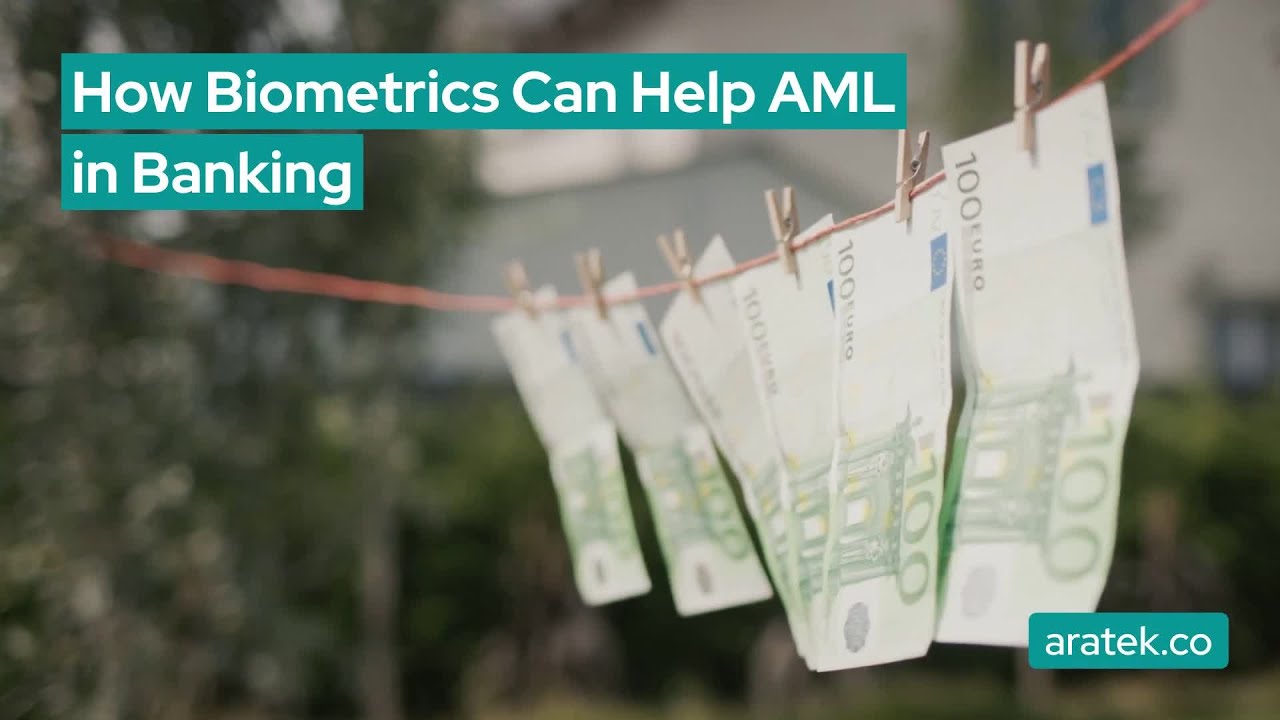 How Biometrics Can Help AML in Banking
