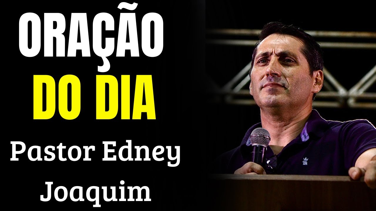 Oração Do Dia -  22  De Dezembro      @PastorEdneyJoaquim