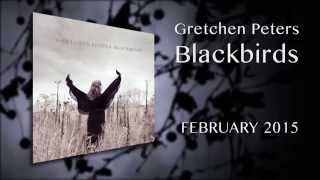 Gretchen Peters - Blackbirds (EPK)
